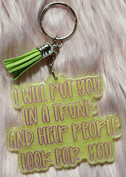 3" I WILL PUT YOU IN THE TRUNK AND HELP PEOPLE LOOK FOR YOU (YELLOW)