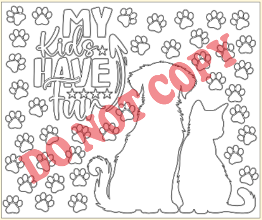 MY KIDS HAVE FUR - CAT + DOG TUMBLER TEMPLATE